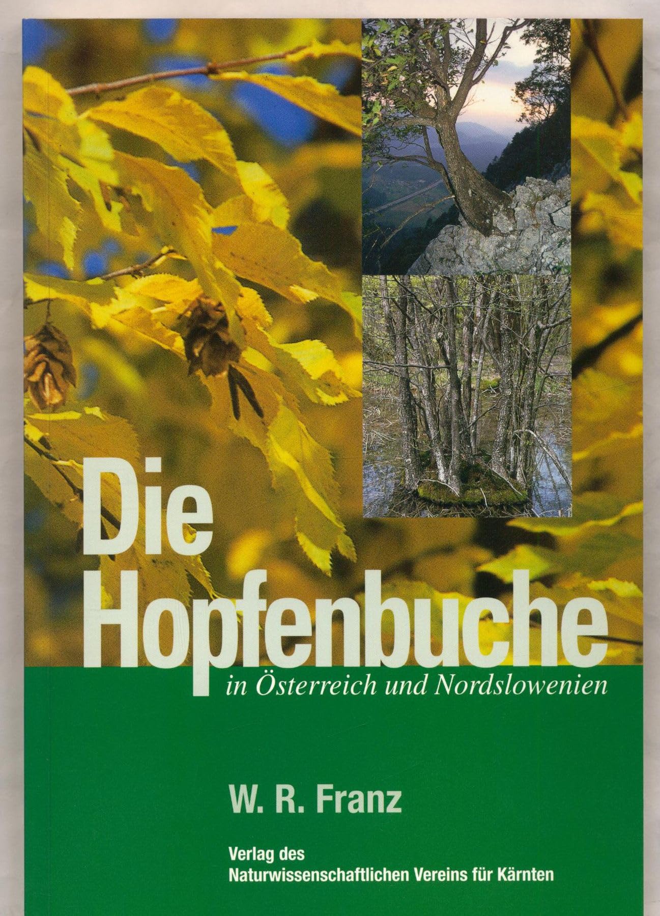 Die Hopfenbuche in Österreich und Nordslowenien (Carinthia II - Sonderhefte) Leisure, Home & Garden