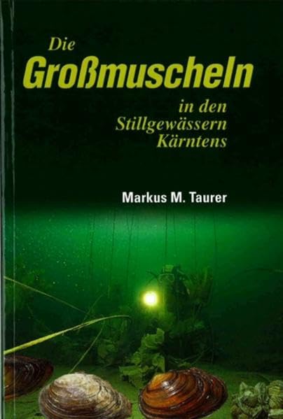Die Grossmuscheln in den Stillgewässern Kärntens (Carinthia II - Sonderhefte) Leisure, Home & Garden