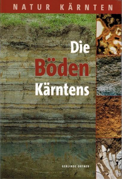 Die Böden Kärntens (Natur Kärnten) Natural Sciences