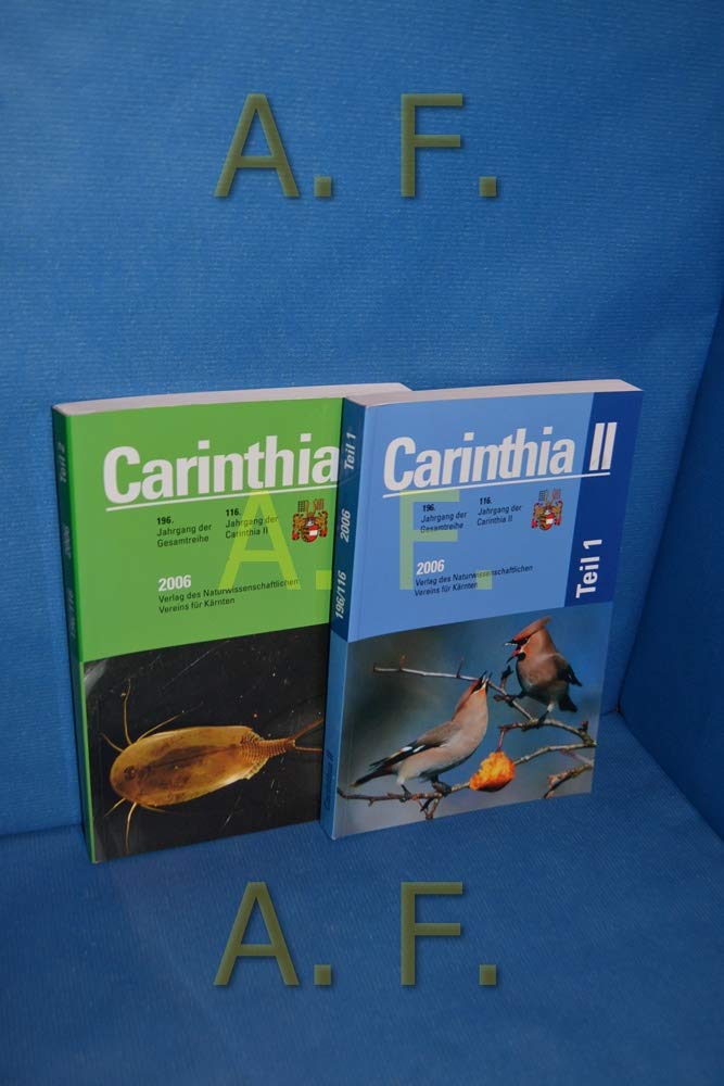 Carinthia II. 196. Jahrgang der Gesamtreihe / 116. Jahrgang der Carinthia II / Mitteilungen des Naturwissenschaftlichen Vereins für Kärnten (in 2 Bänden) Teil 1 und Teil 2 Books
