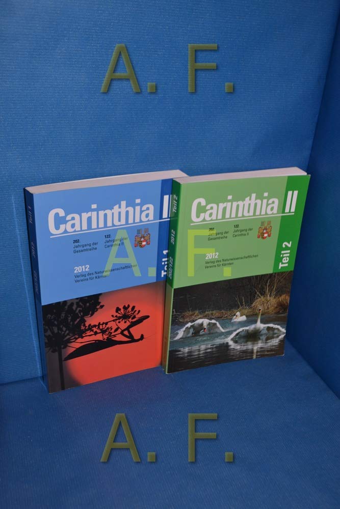 Carinthia II. 202. Jahrgang der Gesamtreihe / 122. Jahrgang der Carinthia II / Mitteilungen des Naturwissenschaftlichen Vereins für Kärnten (in 2 Bänden) Teil 1 und Teil 2 Books