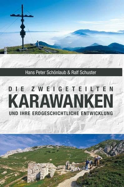 Die zweigeteilten Karawanken und ihre erdgeschichtliche Entwicklung Business & Technology