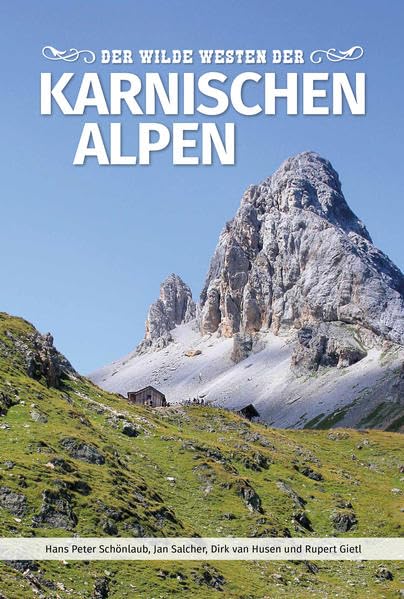 Der Wilde Westen der Karnischen Alpen - Schönlaub, Hans Peter book