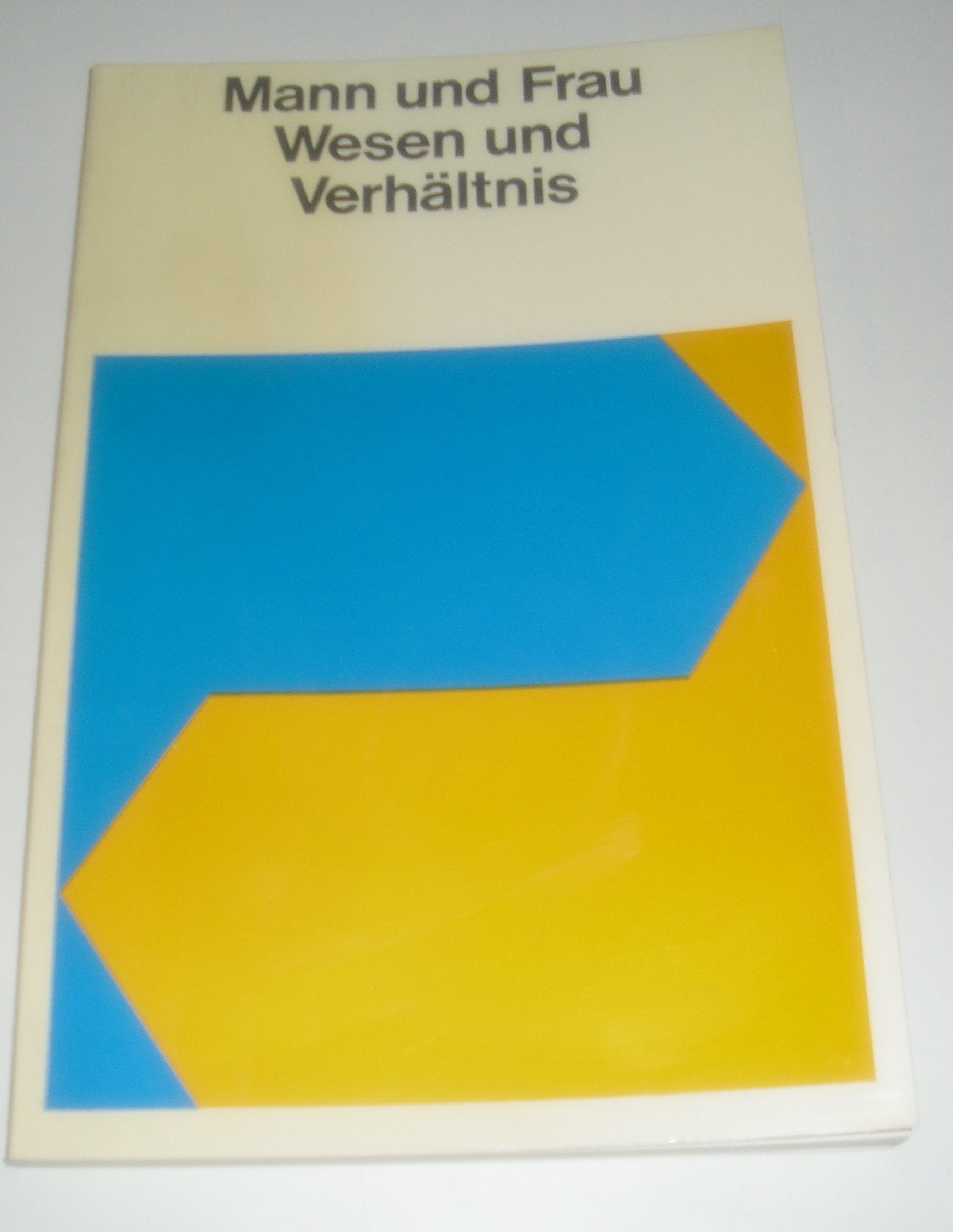 Mann und Frau - Wesen und Verhältnis Books