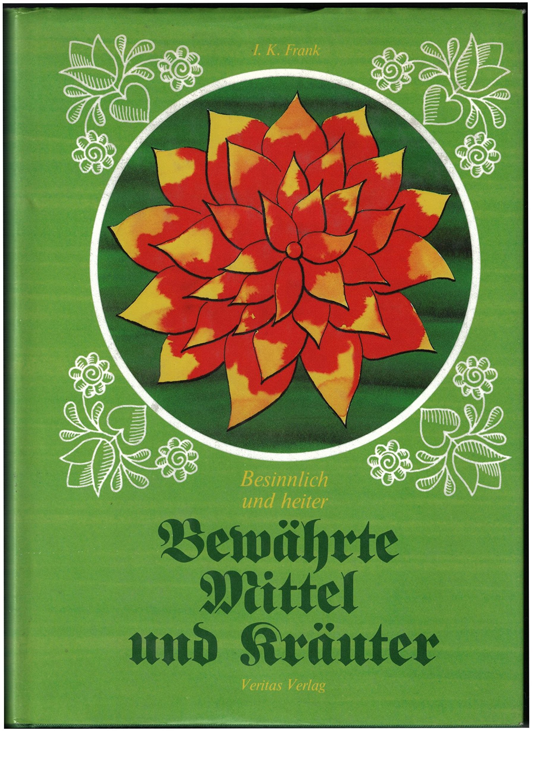 Besinnlich und heiter: Bewaehrte Mittel und Kraeuter Books