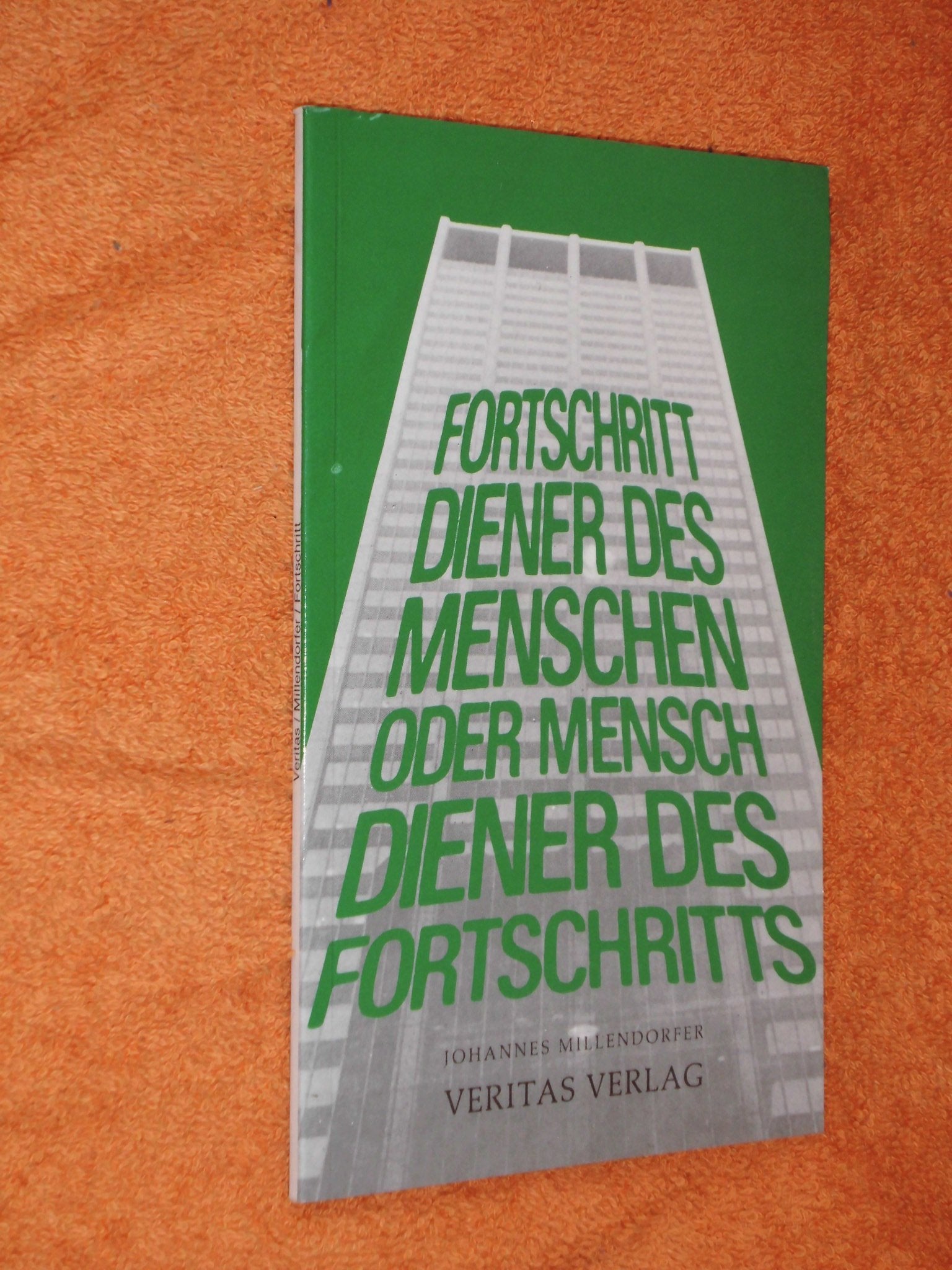 Fortschritt Diener des Menschen oder Mensch Diener des Fortschritts Books