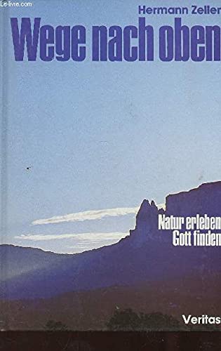 Wege nach oben: Natur erleben - Gott finden Books