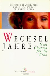 Wechseljahre: Neue Chancen für die Frau. Selbsthilfe- und Trainingsprogramme Medicine