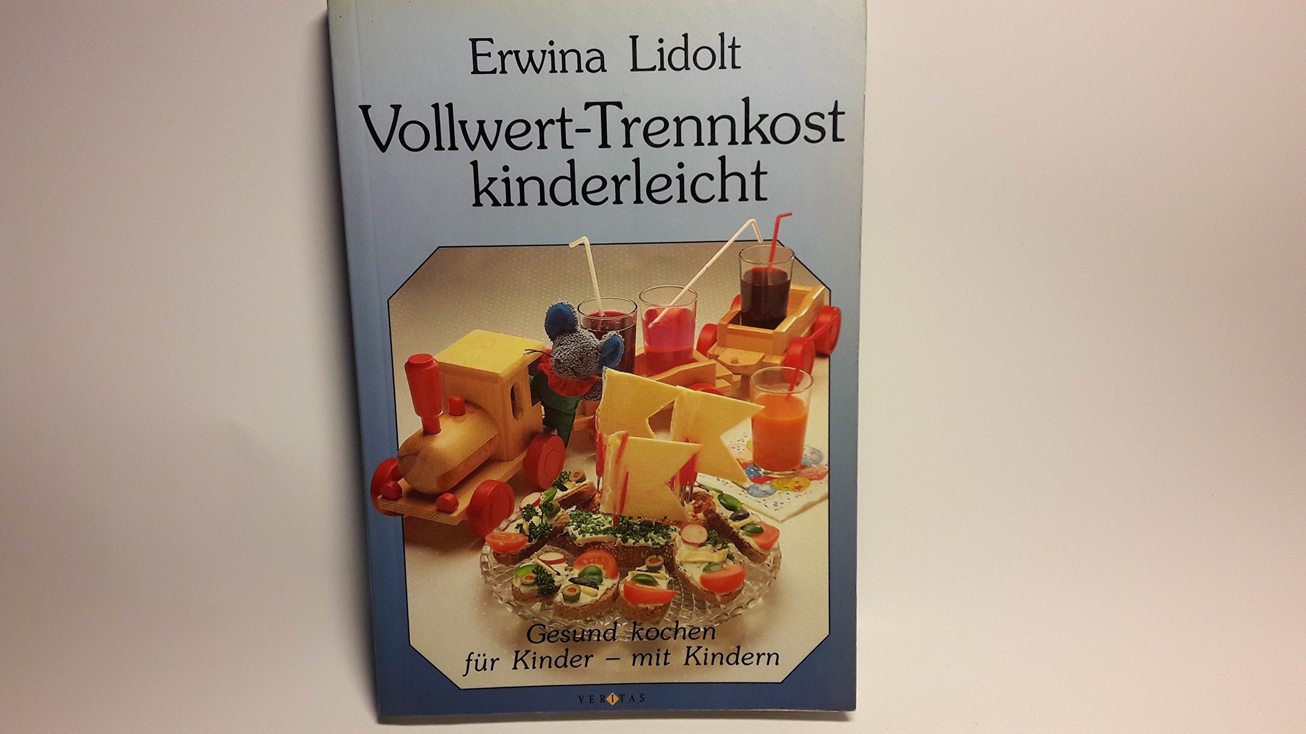 Vollwert-Trennkost kinderleicht: Kochen für Kinder - mit Kindern Cooking & Enjoying