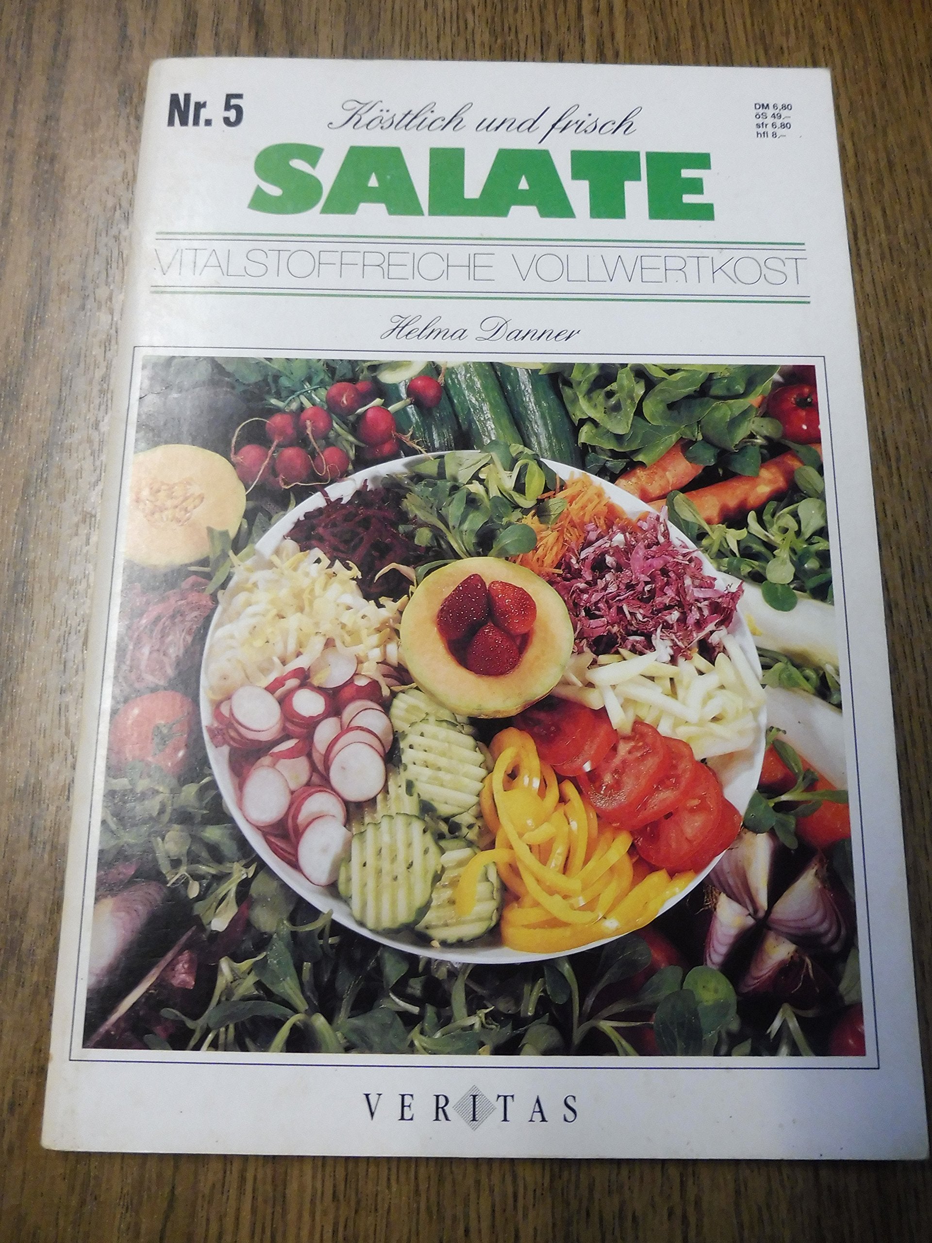 Salate köstlich und frisch: Vitalstoffreiche Vollwertkost Cooking & Enjoying