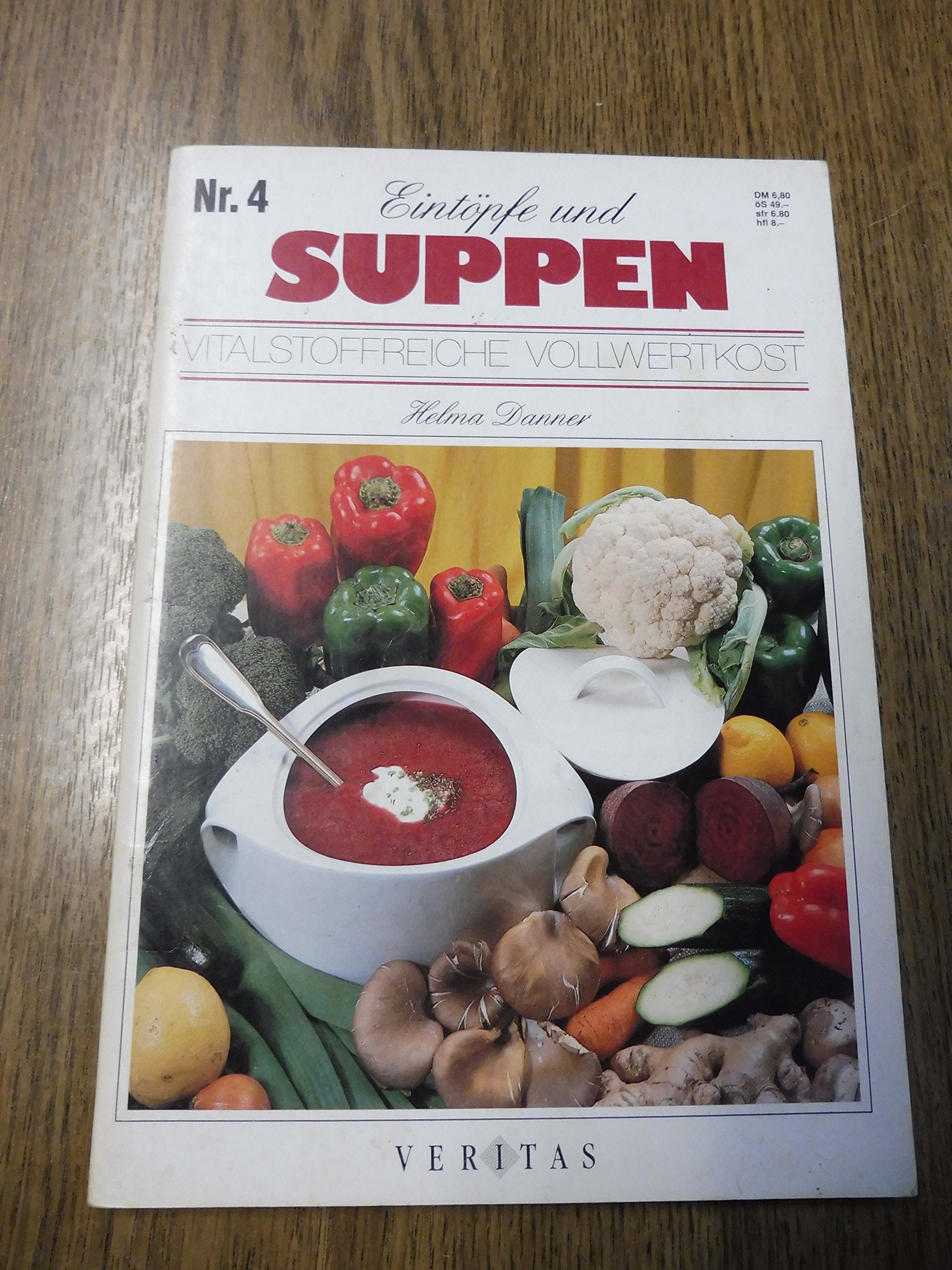 Eintöpfe und Suppen: Vitalstoffreiche Vollwertkost Cooking & Enjoying