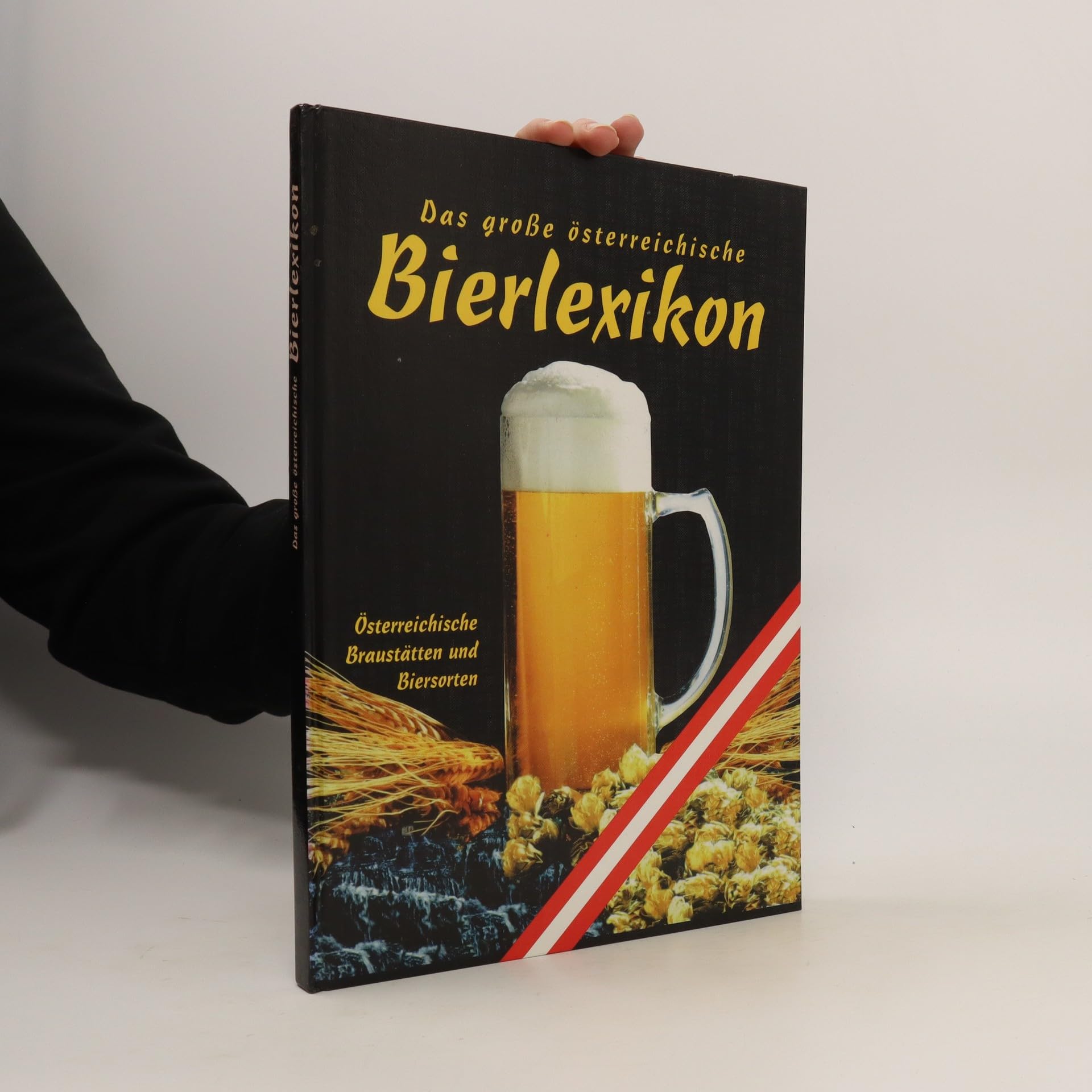 Das grosse Österreichische Bierlexikon. Österreichs Braustätten und Biersorten Books
