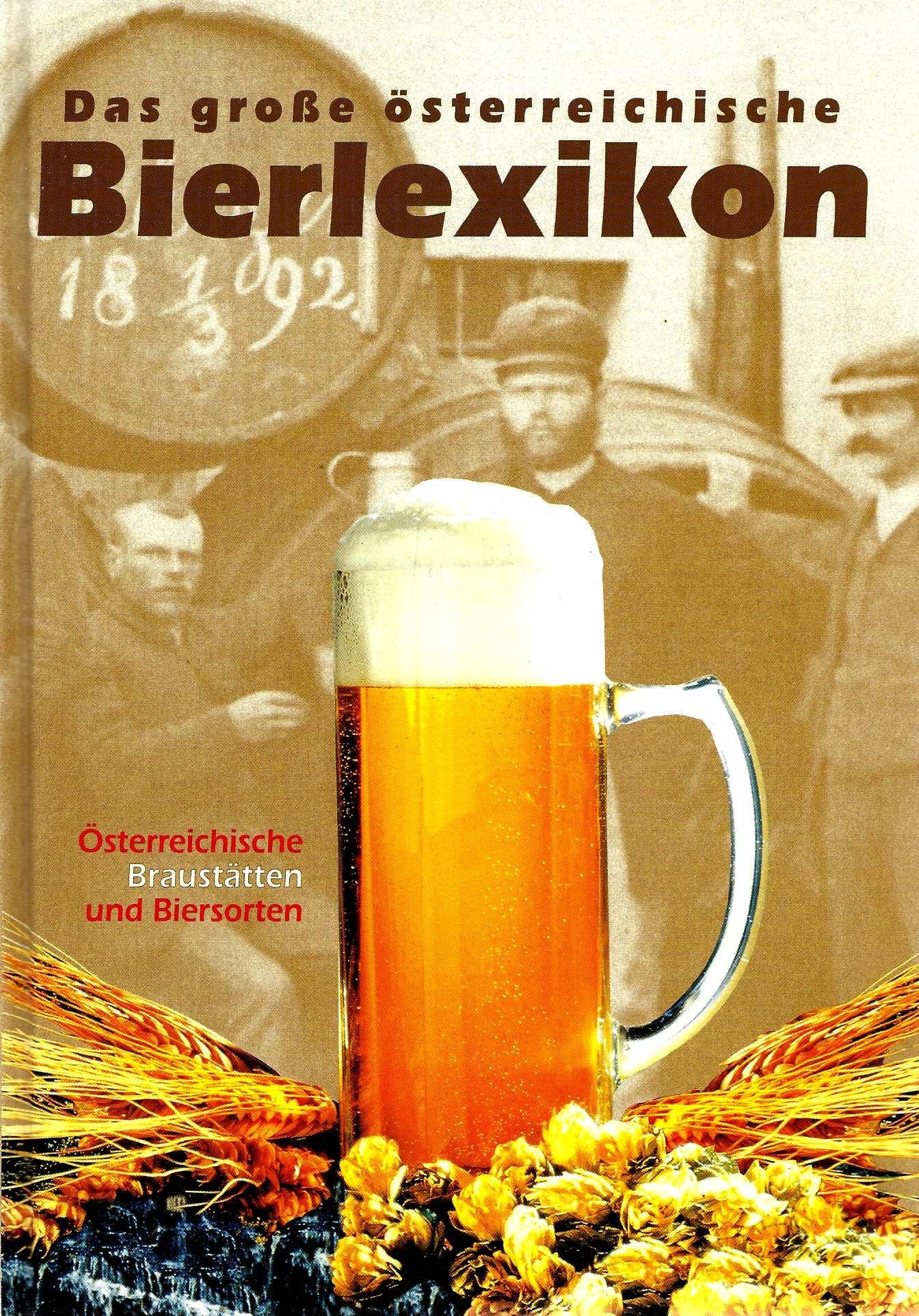 Das grosse Österreichische Bierlexikon. Österreichs Braustätten und Biersorten Books