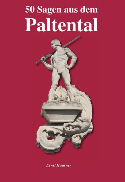 50 Sagen aus dem Paltental Fairy Tales & Legends