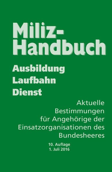 Miliz-Handbuch: Aktuelle Bestimmungen für Angehörige der Einsatzorganisationen des Bundesheeres Law