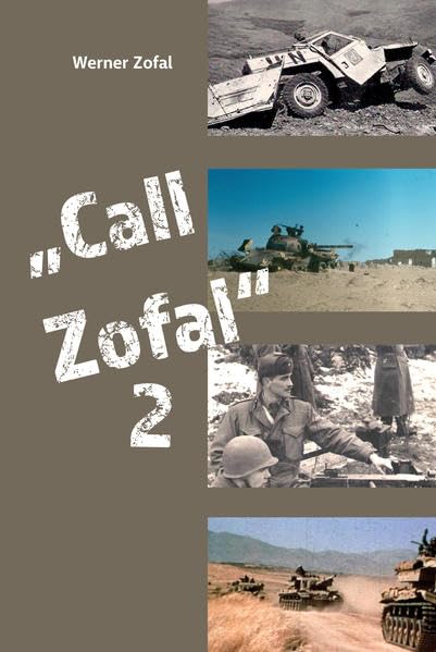 Call Zofal II: die außergewöhnlichen Auslandseinsätze eines österr. Unteroffiziers Memories
