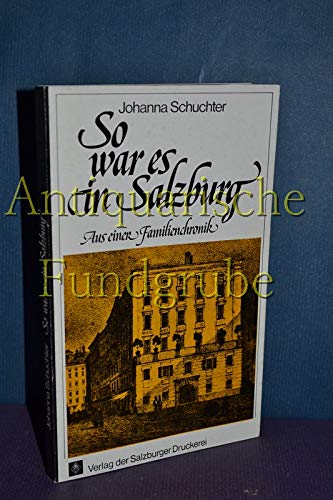 So war es in Salzburg. Aus einer Familienchronik Memories