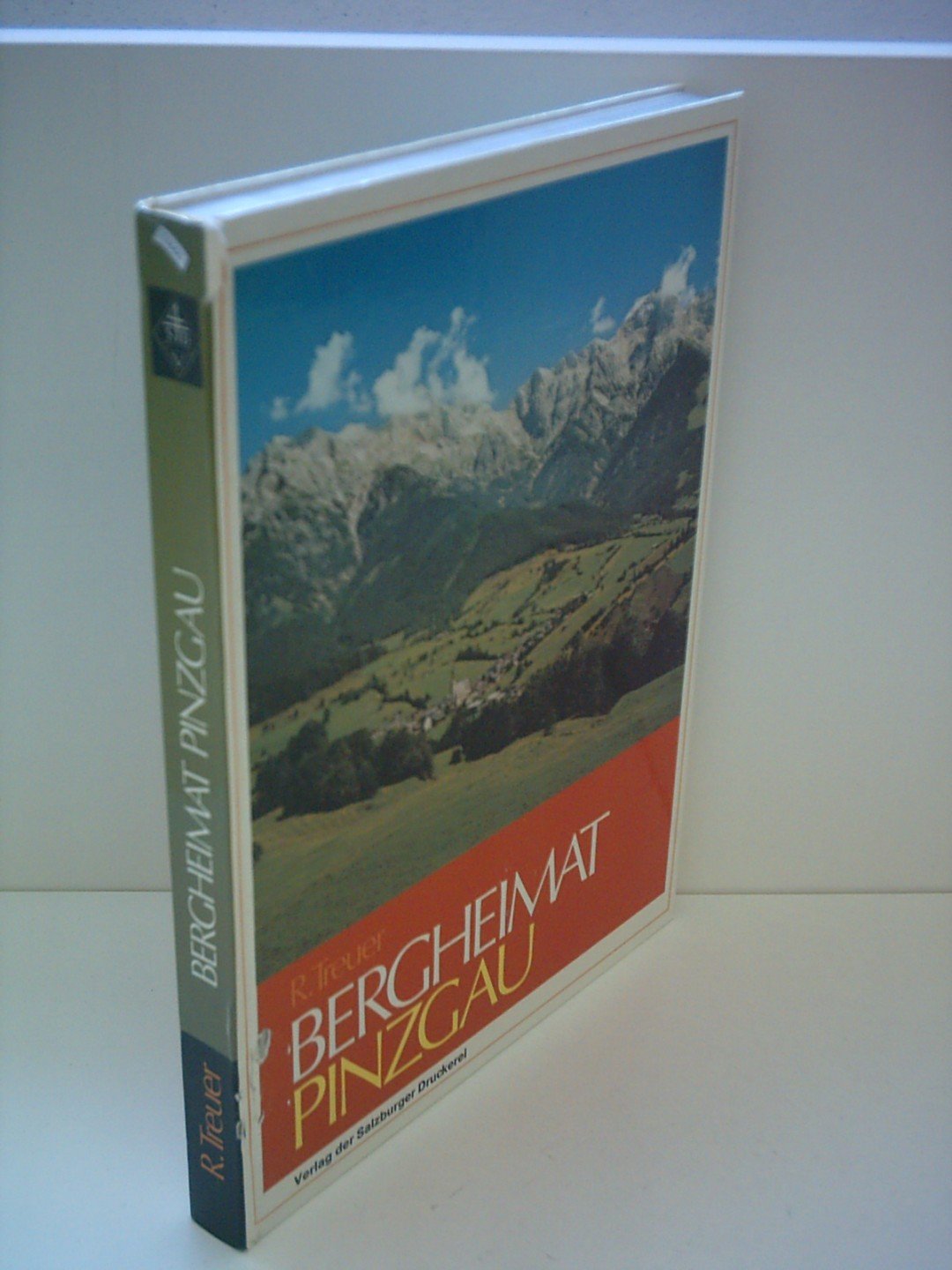 Richard Treuer: Bergheimat Pinzgau Books