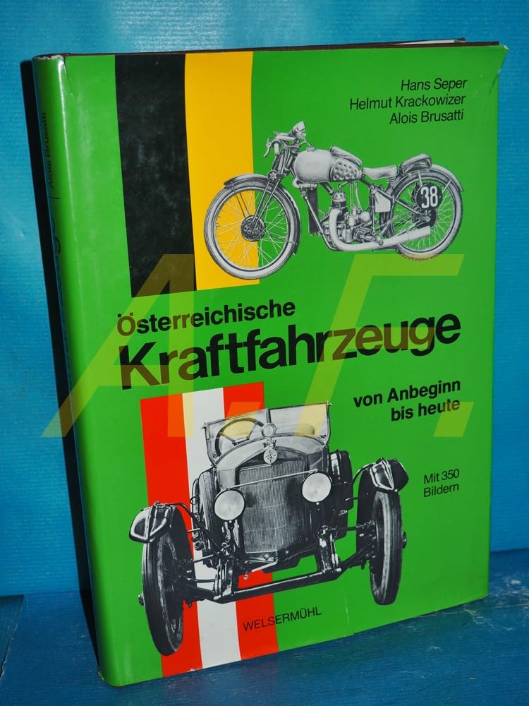 Österreichische Kraftfahrzeuge. Von Anbeginn bis heute Books