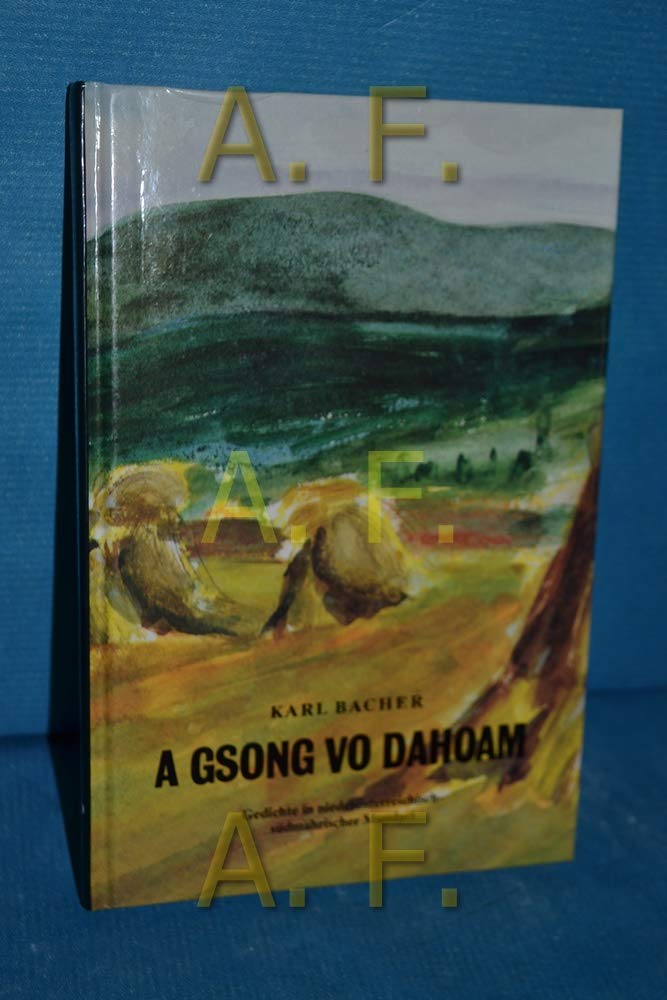 A Gsong vo dahoam. Gedichte in niederösterreichisch-südmährischer Mundart. Books