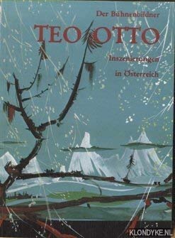 Der Bühnenbildner Teo Otto: Inszenierungen in Österreich Film, Art & Culture