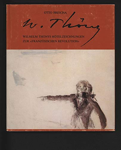 Wilhelm Thöny: Zeichnungen zur "Französischen Revolution": Aus dem Besitz der Graphischen Sammlung 'Albertina', Wien (Veröffentlichung der Salzburger ... Galerie und Graphische Sammlung Rupertinum) Film, Art & Culture