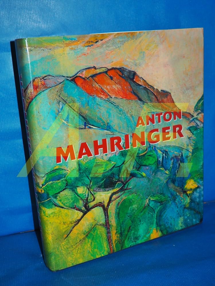 Anton Mahringer (1902-1974): Werkverzeichnis der Gemälde und Aquarelle Film, Art & Culture