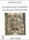 Faszinierende Gestalten der Kirche Österreichs Politics & Society