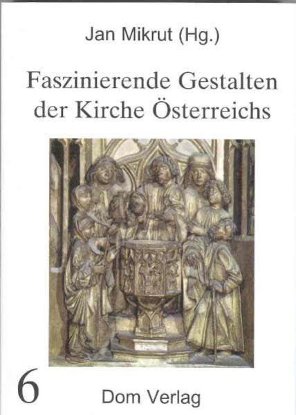 Faszinierende Gestalten der Kirche Österreichs Politics & Society