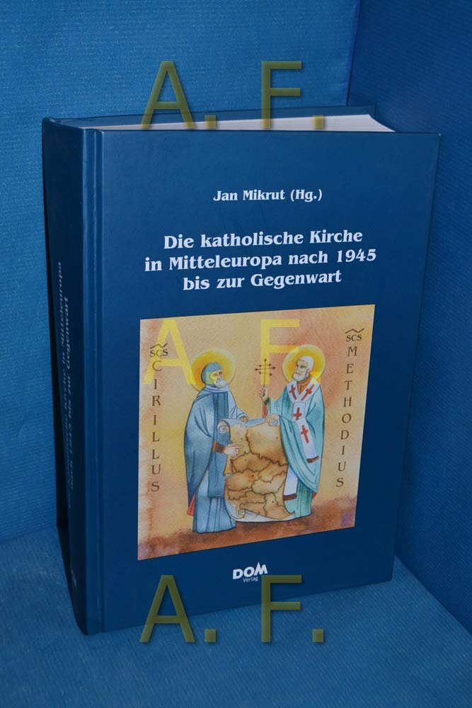 Die katholische Kirche in Mitteleuropa nach 1945 bis zur Gegenwart Memories