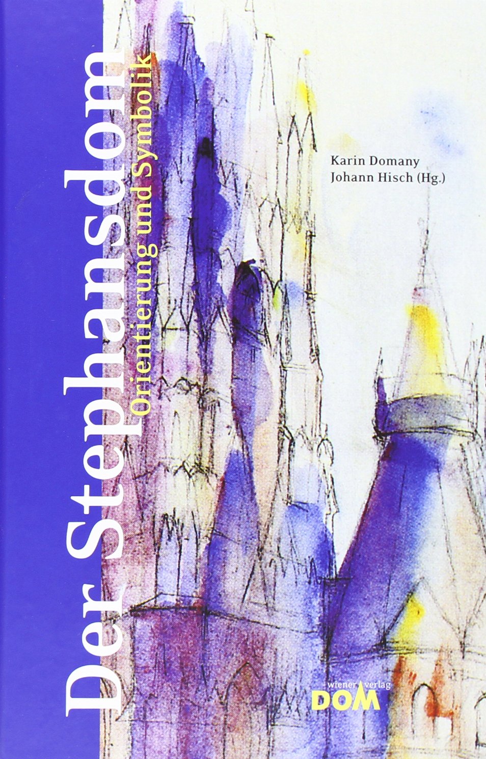 Der Stephansdom: Orientierung und Symbolik General education