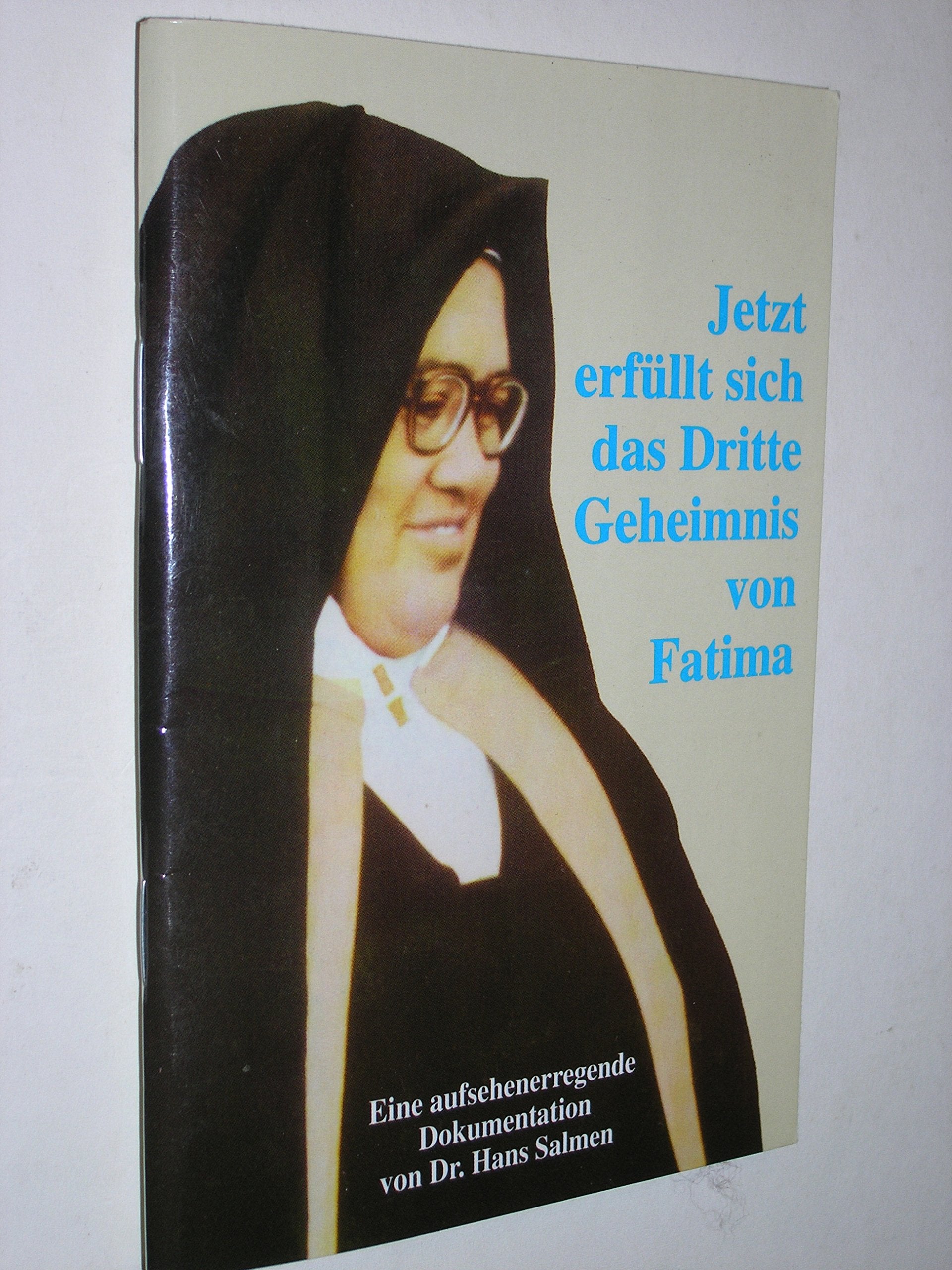 Jetzt erfüllt sich das Dritte Geheimnis von Fatima Books