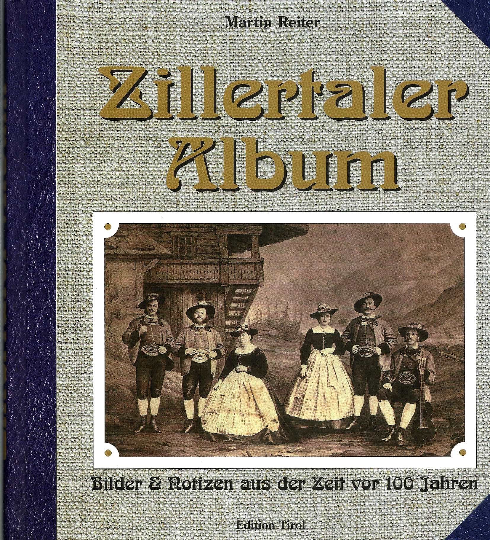 Zillertaler Album. Bilder & Notizen aus der Zeit vor 100 Jahren Books