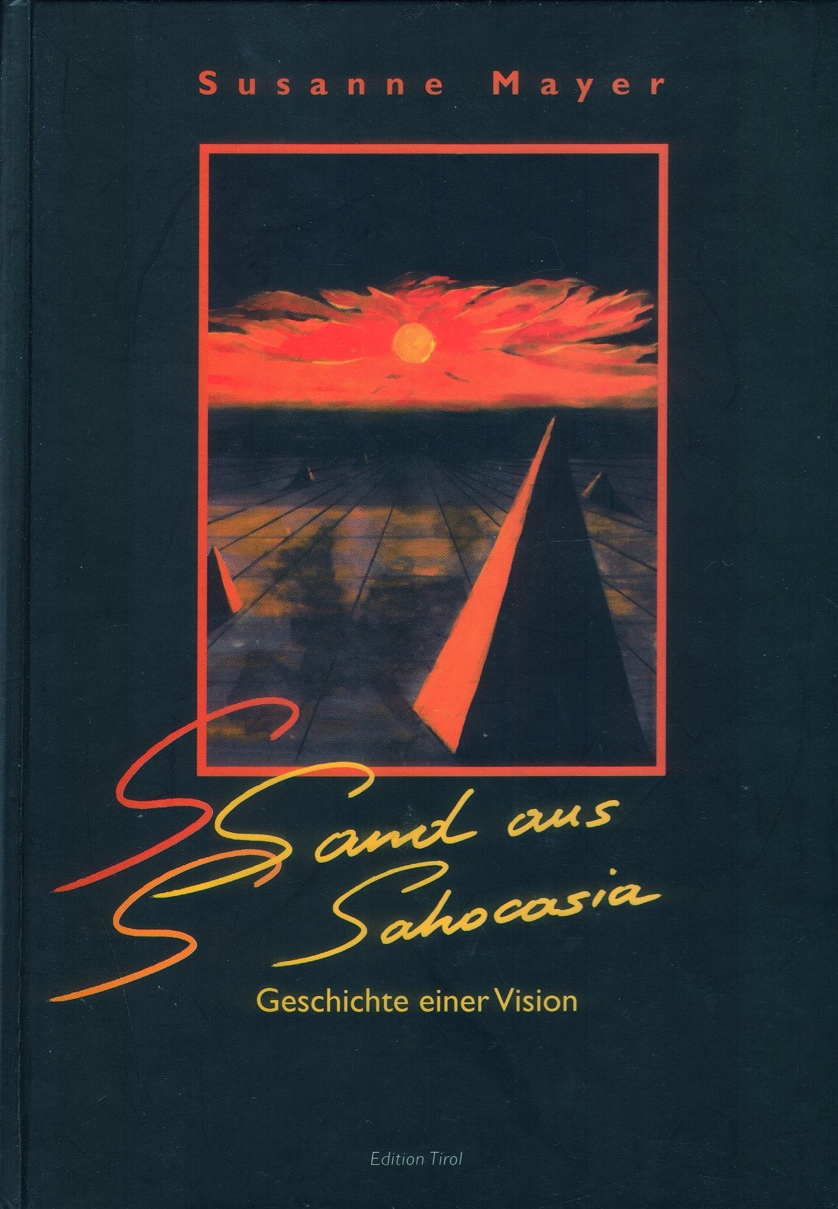 Sand aus Sahocasia: Geschichte einer Vision Books