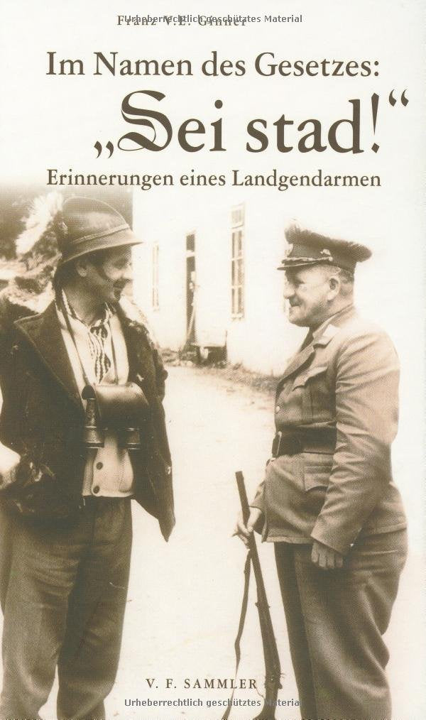 Im Namen des Gesetzes: "Sei stad!" Memories