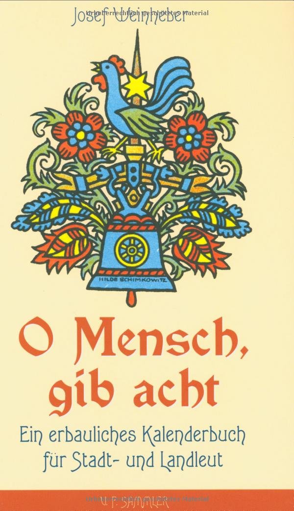 O Mensch, gib acht: Ein erbauliches Kalenderbuch für Stadt- und Landleut Contemporary literature