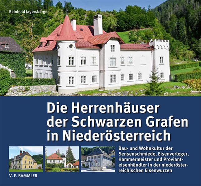 Die Herrenhäuser der Schwarzen Grafen in Niederösterreich Business & Technology