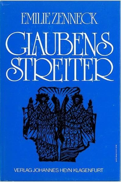 Glaubensstreiter: Eine Kärntner Familiengeschichte in zwei Teilen Contemporary literature