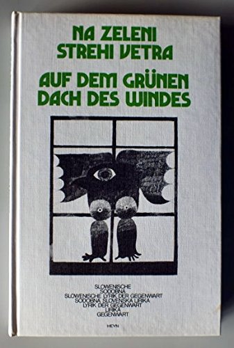 Na zeleni strehi vetra : sodobna slovenska lirika = Auf dem grünen Dach des Windes. Books