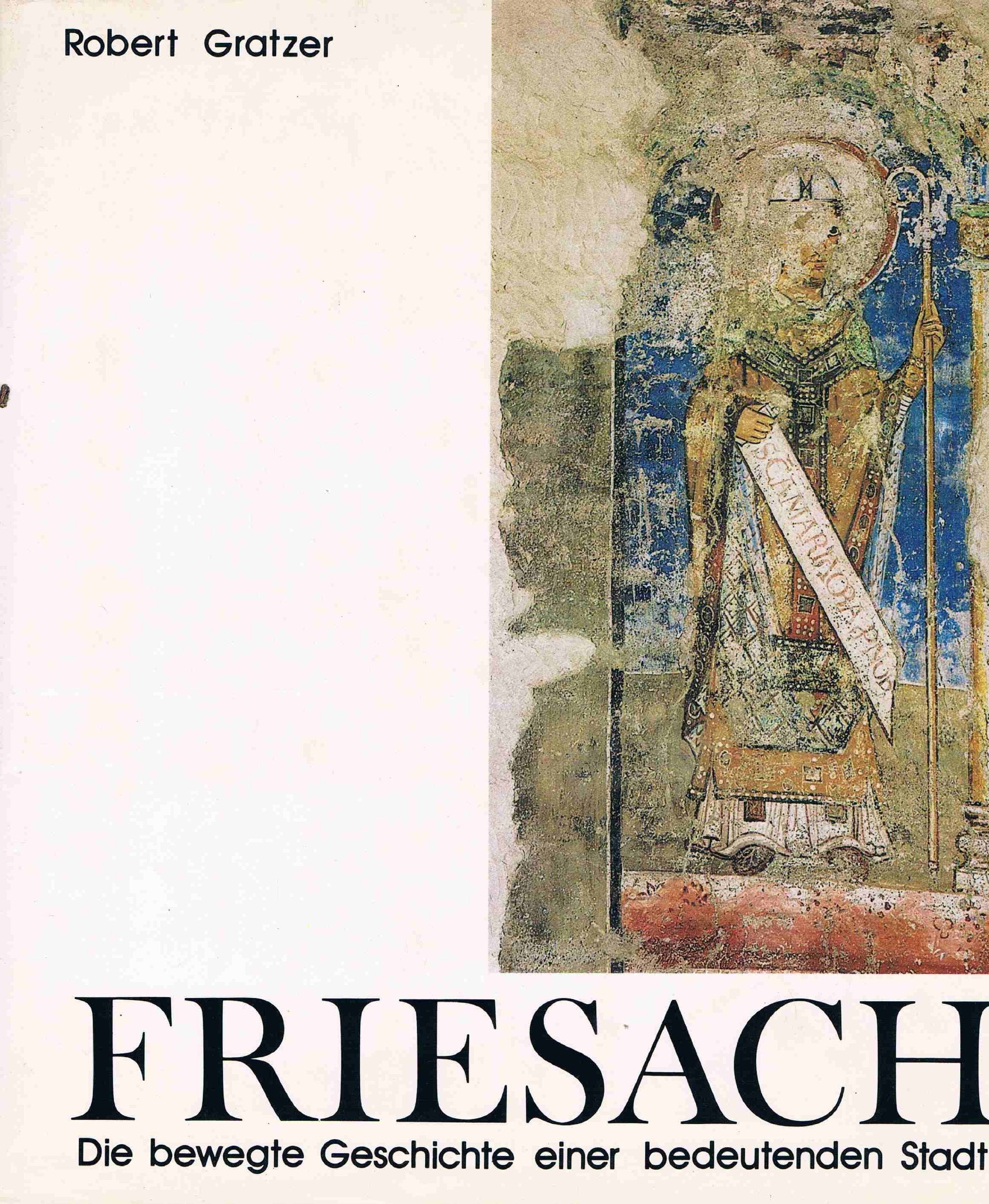 Friesach. Die bewegte Geschichte einer bedeutenden Stadt Books