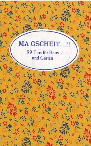 Product Image: Ma gscheit...!!: 99 Tips für Haus und Garten