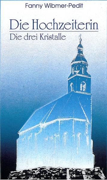 Die Hochzeiterin. Die drei Kristalle: Romane Contemporary literature