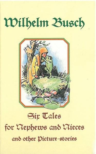 Six tales for Nephews and Nieces and other Picture-stories Fairy Tales & Legends
