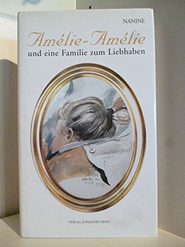 Amelie-Amelie. Und eine Familie zum Liebhaben Books