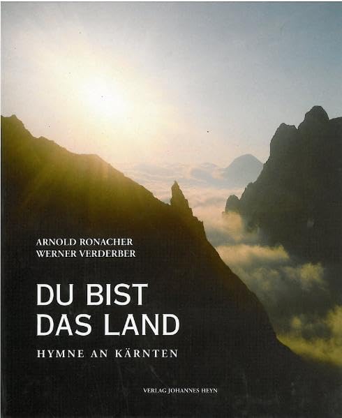 Du bist das Land: Hymne an Kärnten Books