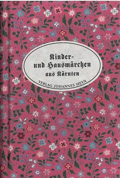Kinder- und Hausmärchen aus Kärnten Fairy Tales & Legends