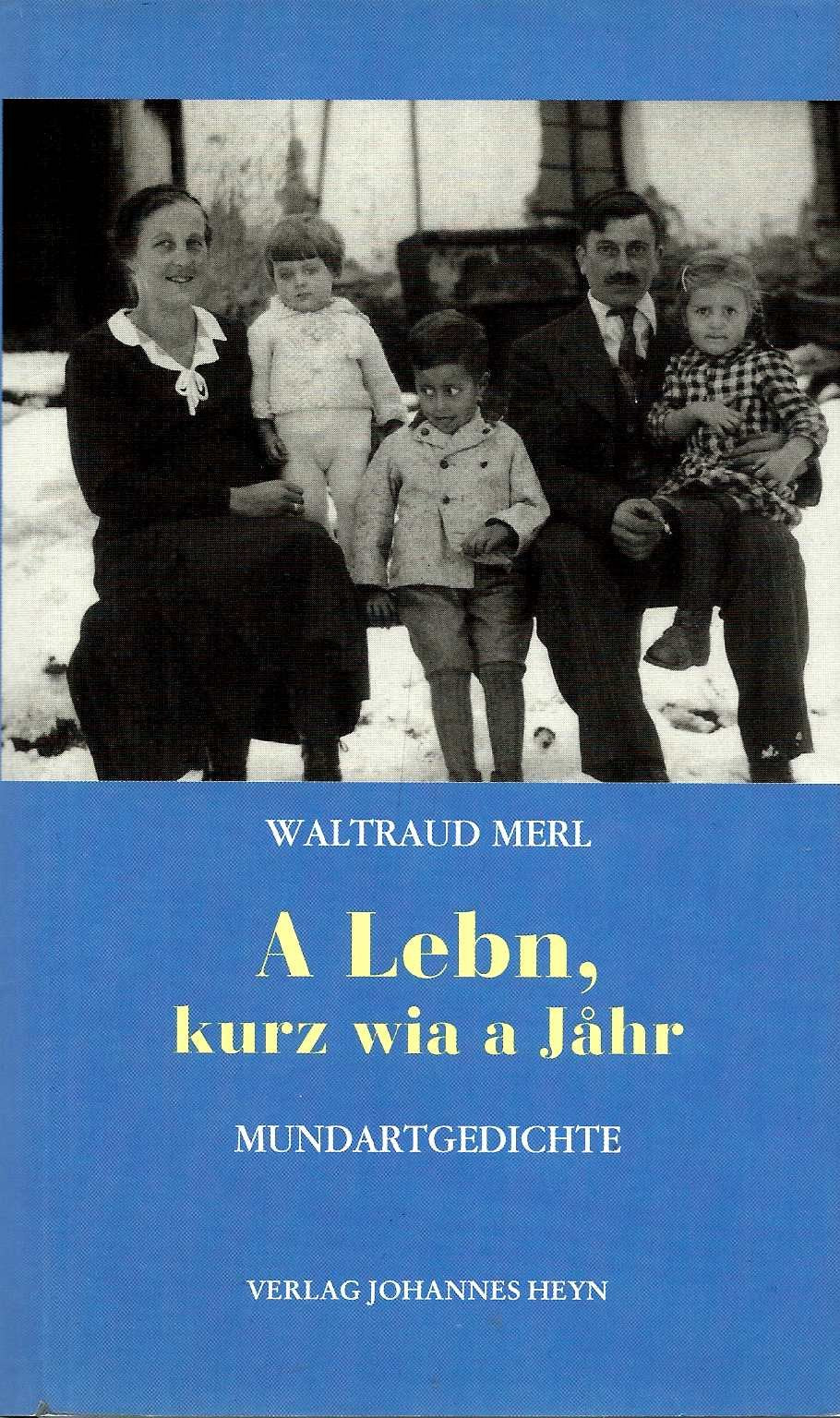A Lebn, kurz wia a Jåhr: Mundartgedichte Poetry