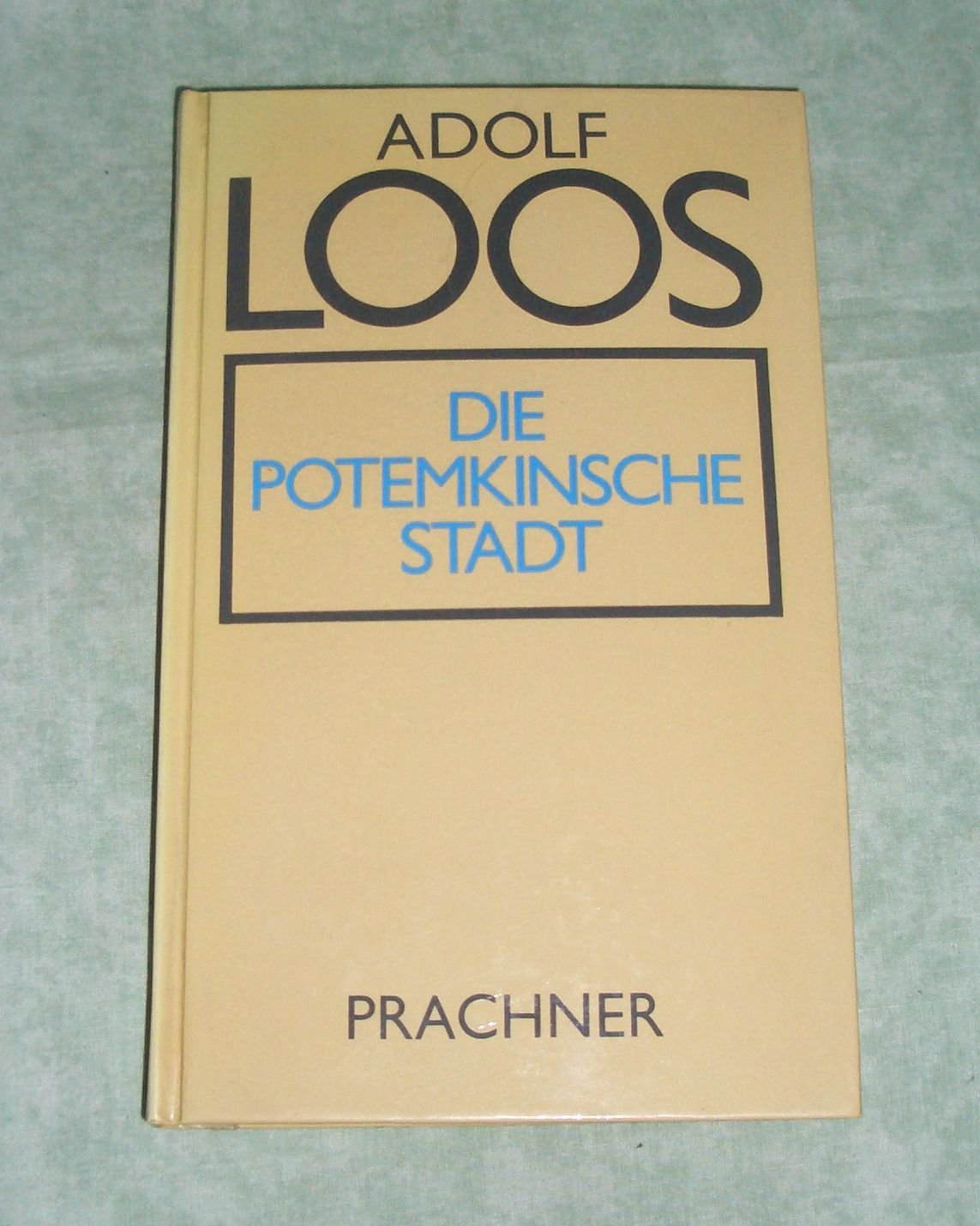 Die Potemkinsche Stadt: Verschollene Schriften 1897-1933 Architecture