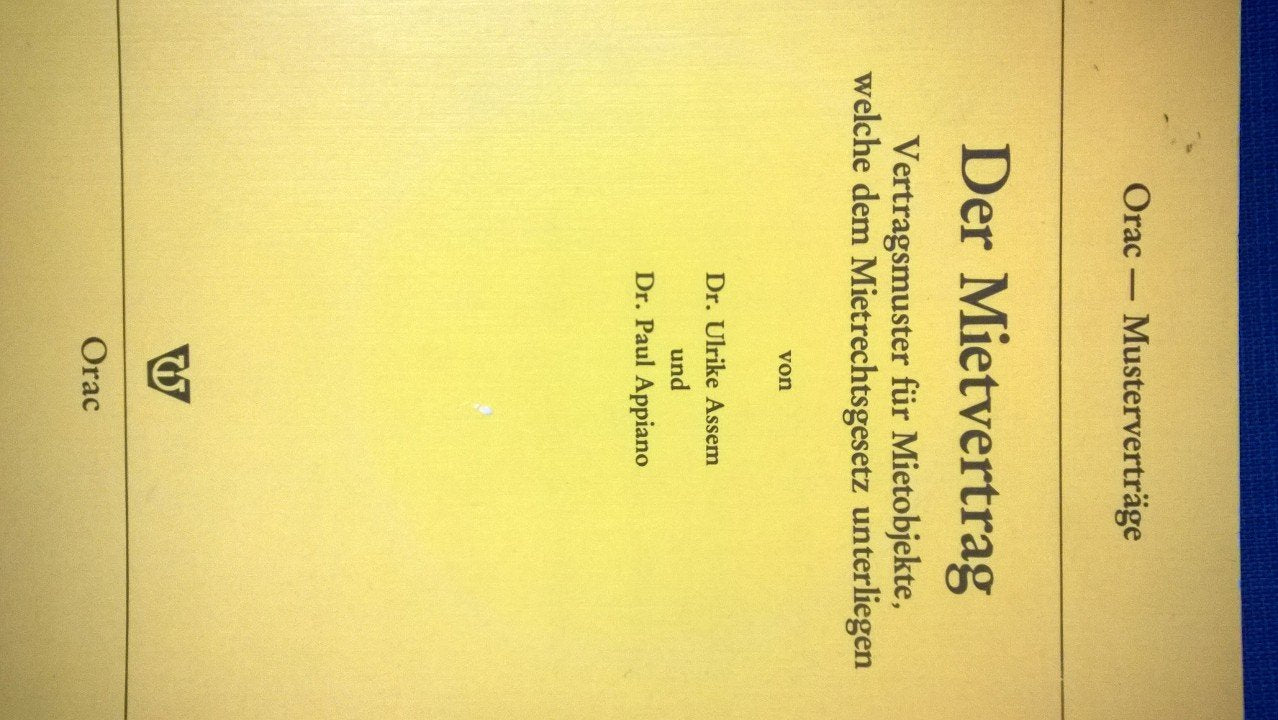 Der Mietvertrag. Vertragsmuster für Mietobjekte, welche dem Mietrechtsgesetz unterliegen - Dr. Ulrike Assem Books