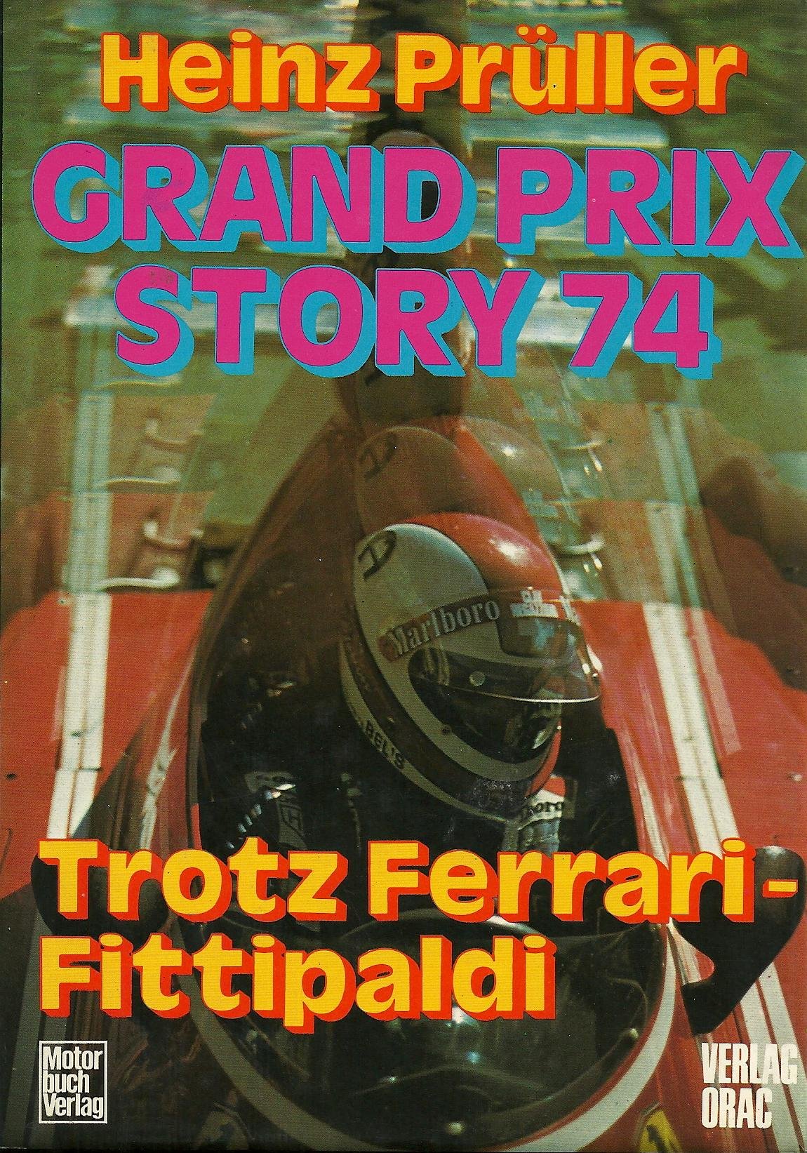 Grand Prix Story 74 Trotz Ferrari - Fittipaldi Leisure & Fun